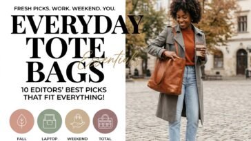 Everyday Tote Bags: 10 Best Picks for Work & Weekend (That Fit Everything!)