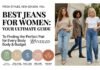 Best Jeans for Women: Your Ultimate Guide to Finding the Perfect Pair for Every Body & Budget
