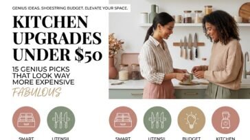 Kitchen Upgrades Under $50: 15 Genius Picks That Look Way More Expensive