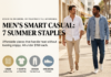 Men's Smart Casual: 7 Essential Staples for Summer Under $150 Each