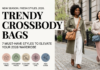 Trendy Crossbody Bags: 7 Must-Have Styles to Elevate Your 2026 Wardrobe