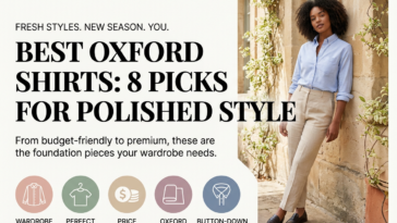 Best Oxford Shirts: 8 Picks for Polished & Relaxed Style