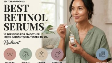 Best Retinol Serums: 10 Editor-Tested Picks for Smoother, More Radiant Skin
