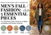 Men's Fall Fashion: 5 Essential Pieces for Effortless Style