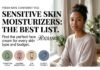 Sensitive Skin Moisturizers: 9 Best Face Moisturizers for Every Skin Type & Budget