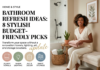 Bathroom Refresh Ideas: 8 Stylish Budget-Friendly Picks You'll Love