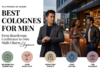 Best Colognes for Men: From Boardroom Confidence to Date Night Charm