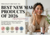 Best New Makeup Products of 2026: Editor's Picks & Team Obsessions — best new makeup products 2026