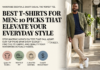 Best T-Shirts for Men: 10 Picks That Elevate Your Everyday Style