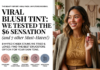 Viral Blush Tint: We Tested the $6 Sensation (and 7 Other Must-Haves!)